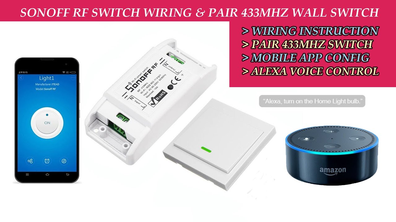 Sonoff RF Switch Wiring Installation Pair with 433Mhz Wall switch, WIFI Mobile App & Alexa Voice