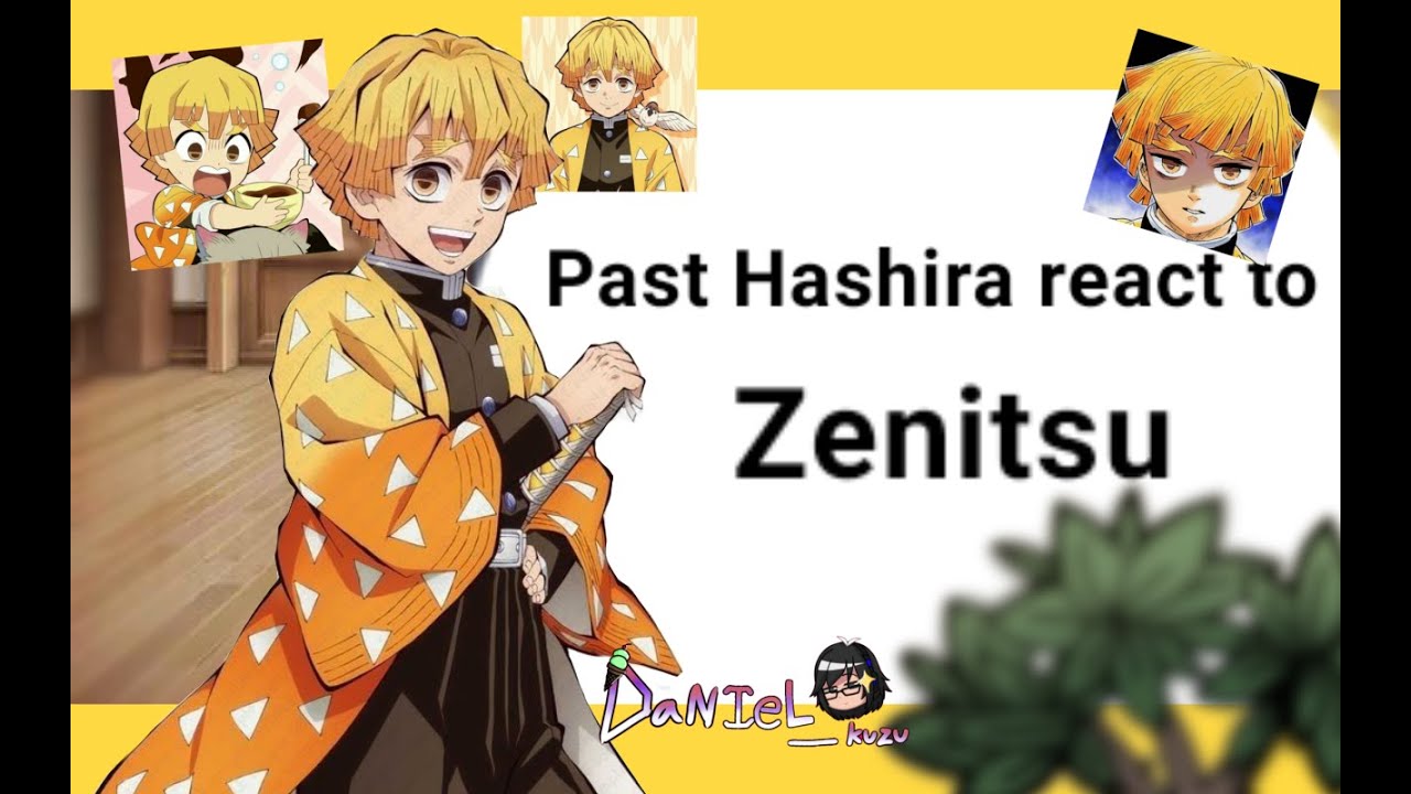 ✨⚡Past Hashira react to Kamaboko Squad⚡✨ (Zenitsu) / 1/? /