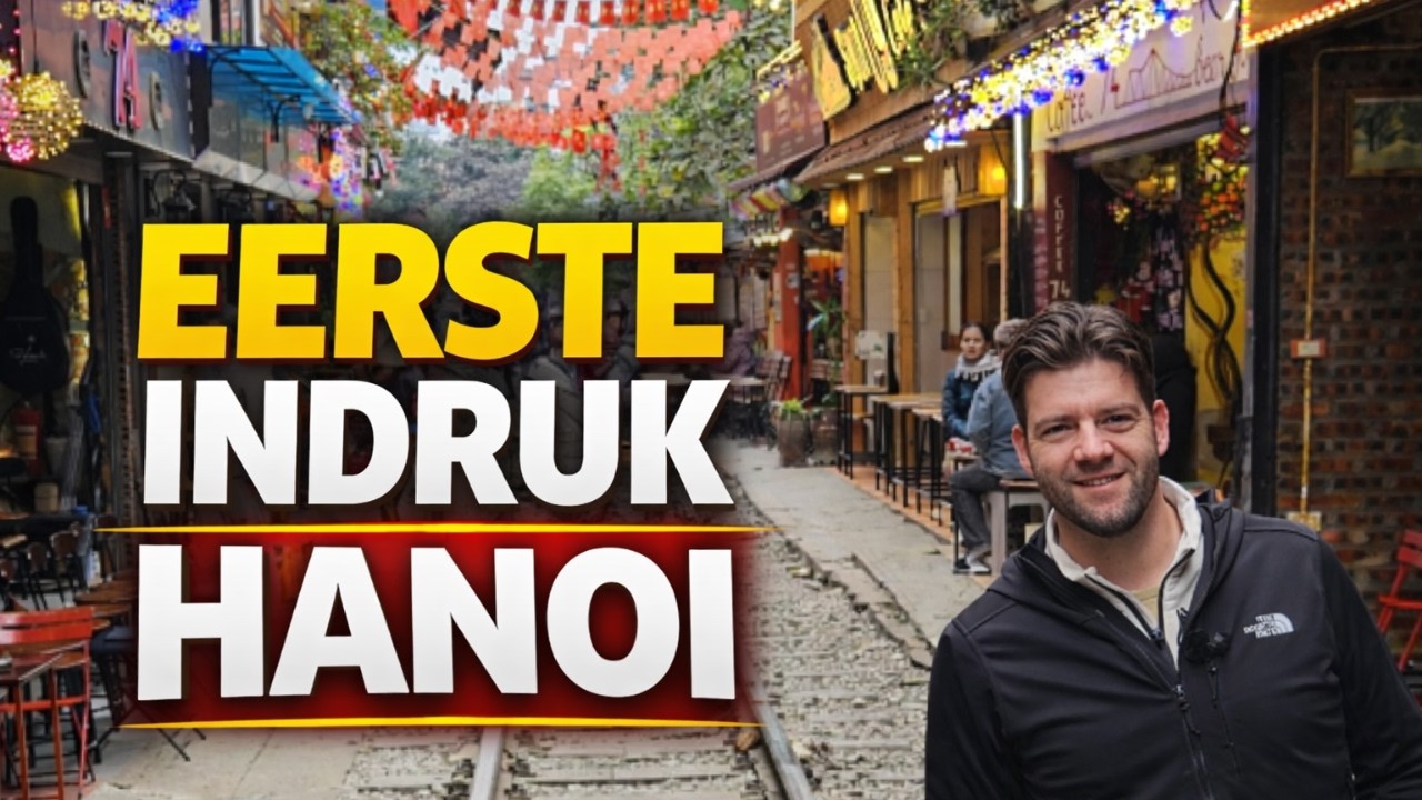 Van vertrek tot aankomen, onze eerste dagen Hanoi