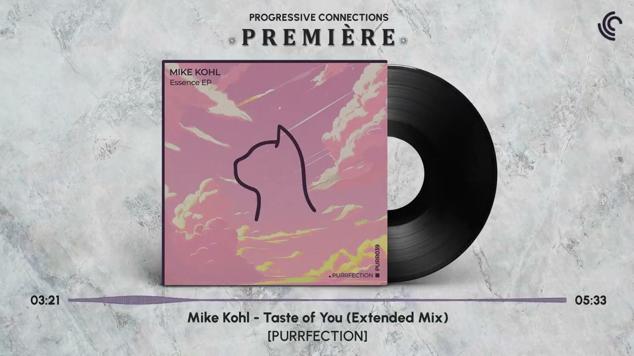 PREMIÈRE: Mike Kohl - Taste of You (Extended Mix) [PURRFECTION]