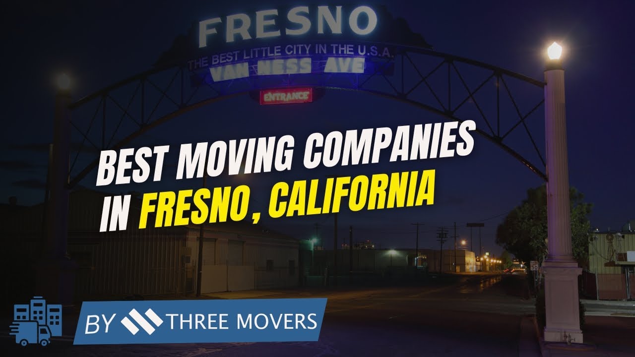 Fresno Movers | Best Moving Companies in Fresno, CA | Trusted & Affordable Relocation Services