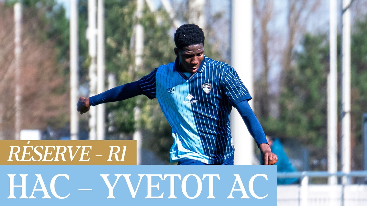 ⚽️ Résumé : HAC – Yvetot AC (3-1) I Réserve - R1 - 2025-2026