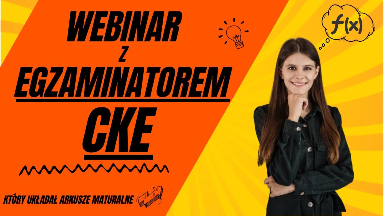 Webinar z Egzaminatorem CKE z matematyki która układała arkusze maturalne