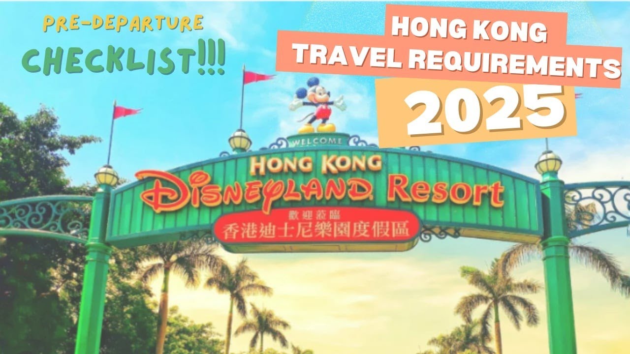 Hong kong Travel Requirements 2025 Pre-Departure Checklist - Things to prepare for Hong Kong trip 🇭🇰