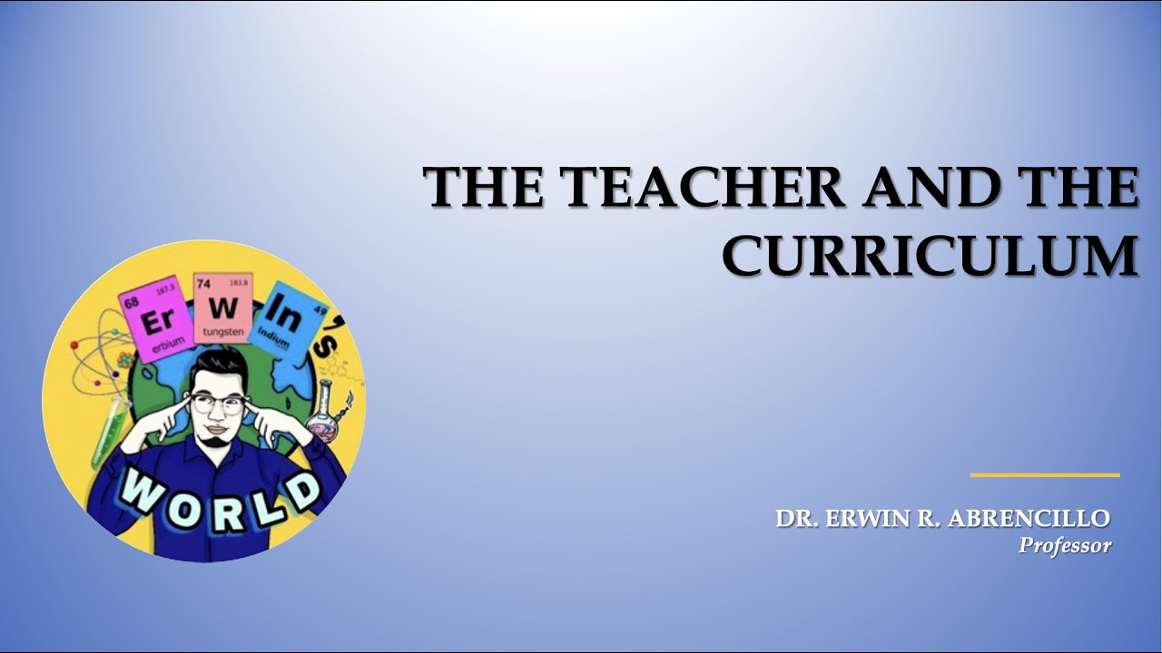 The teacher and the Curriculum