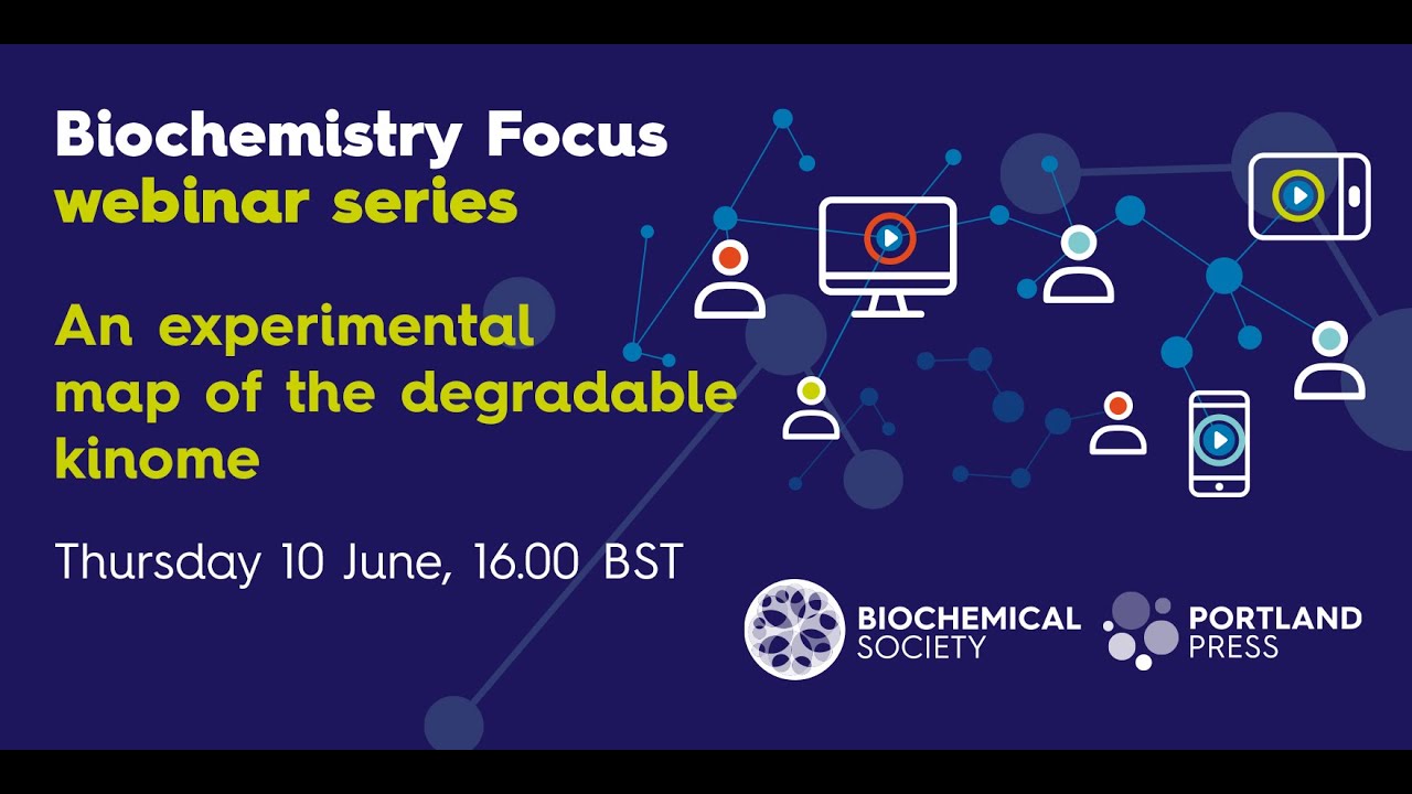 Biochemistry Focus webinar series - An experimental map of the degradable kinome