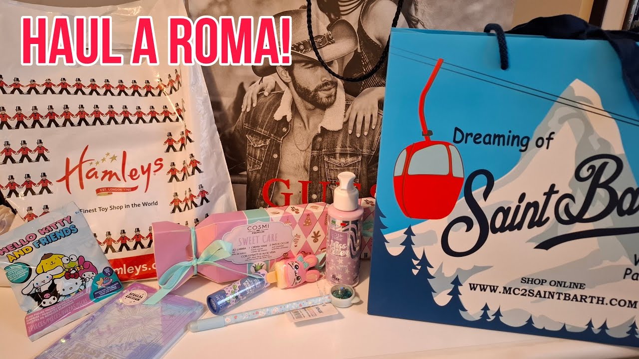 ACQUISTI A ROMA!!! HAMLEYS, SANRIO, SAINT BARTH, GUESS, LEGAMI...