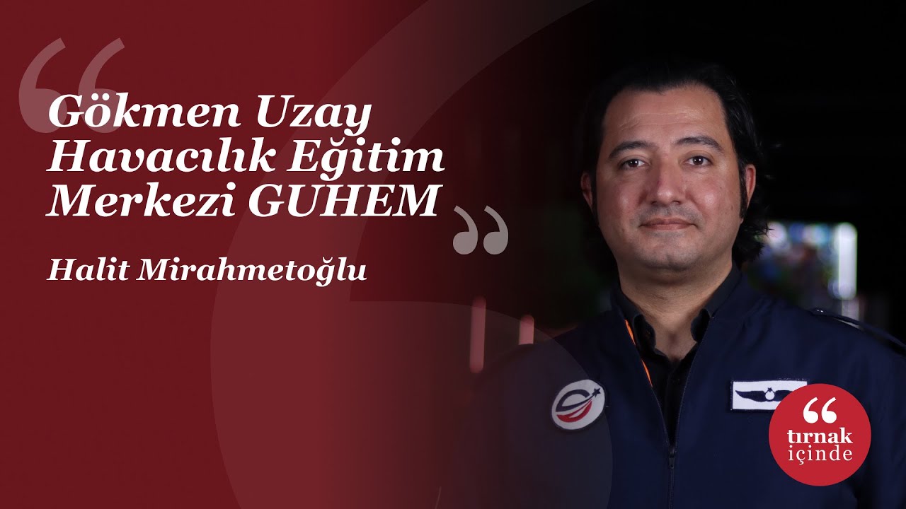 Gökmen Uzay Havacılık Eğitim Merkezi GUHEM #YeterinceÖvülmedi I Halit Mirahmetoğlu