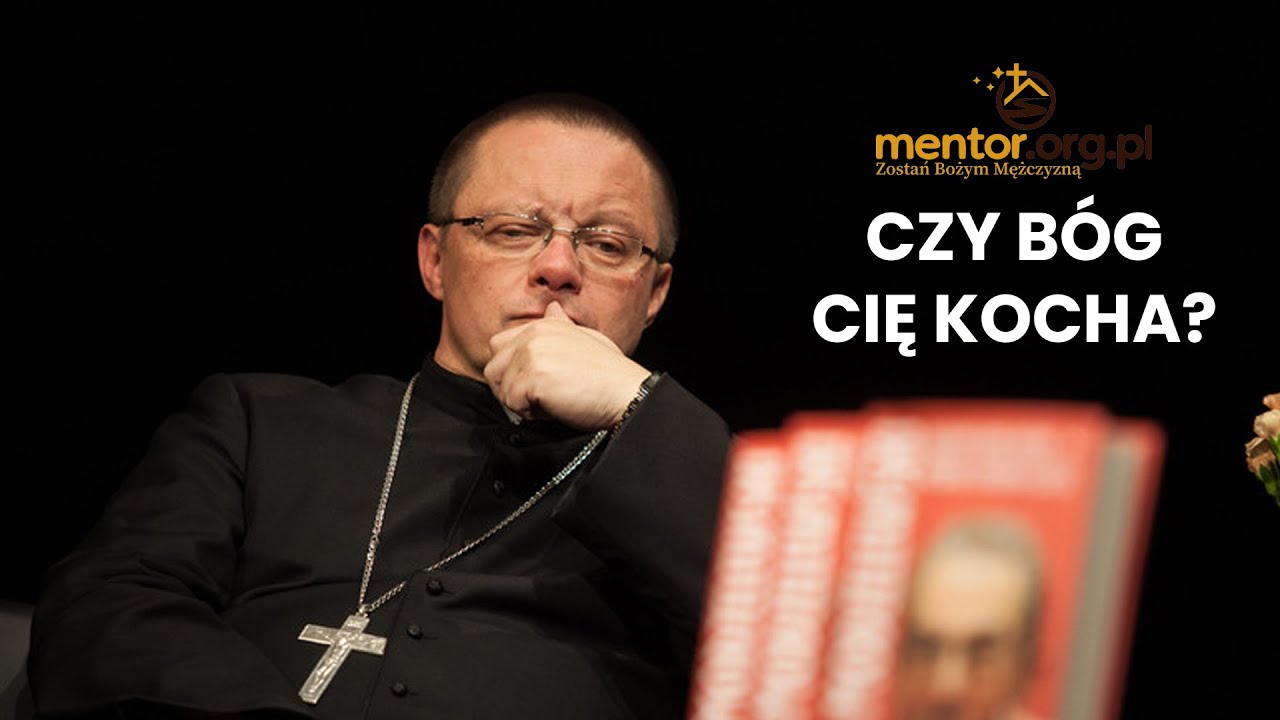 Czy Bóg Cię kocha? | Miłość do Boga | ABP Grzegorz Ryś