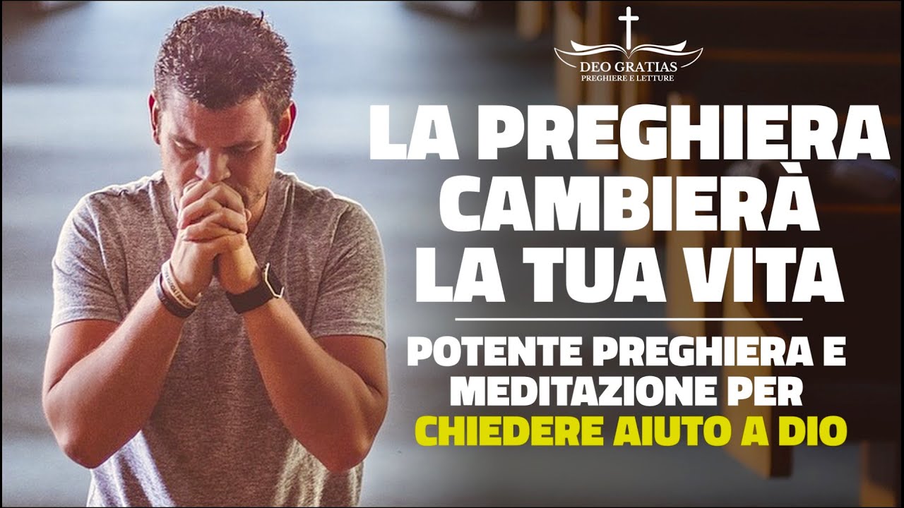 Se credi in Dio fermati e recita la preghiera per ottenere il suo aiuto!