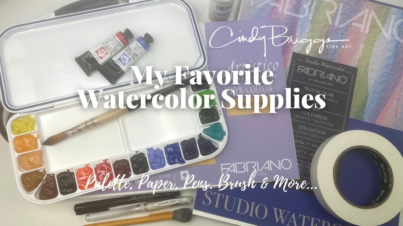 Cindy Briggs' Favorite Watercolor Supplies