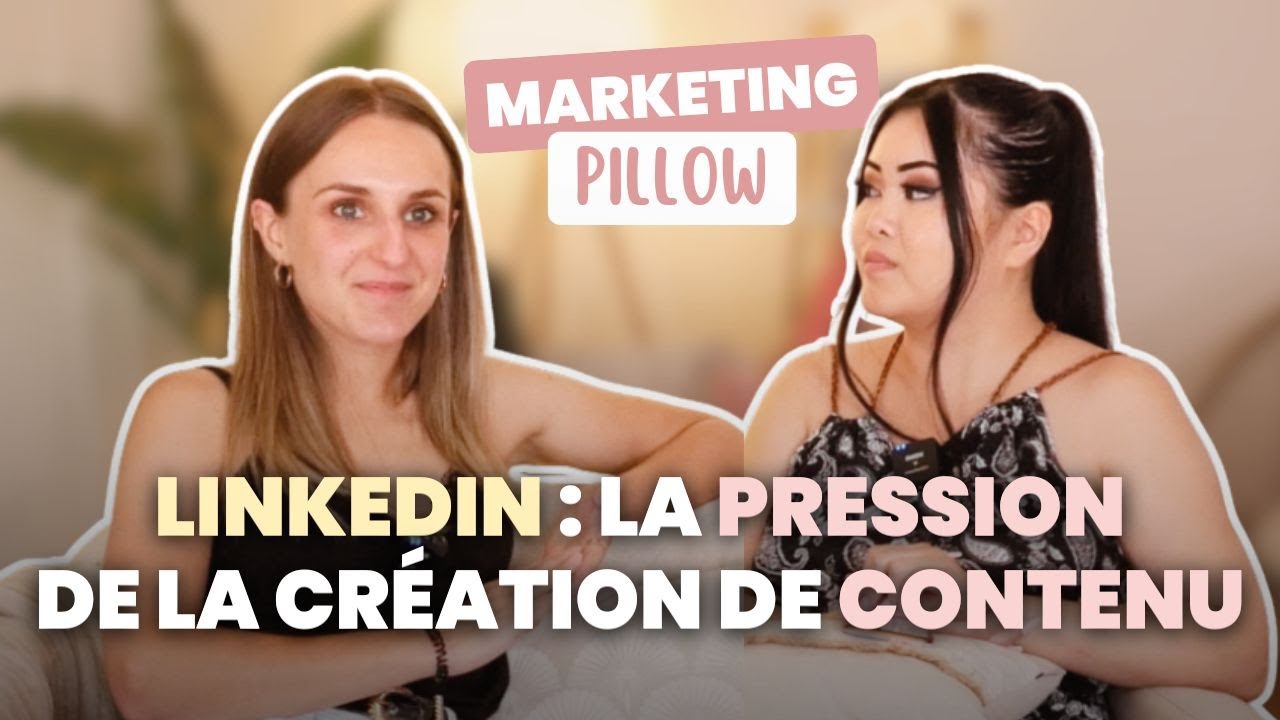Créer du contenu sans se f*linguer pour se développer sur LinkedIn ft. Léa Clauss | MARKETING PILLOW