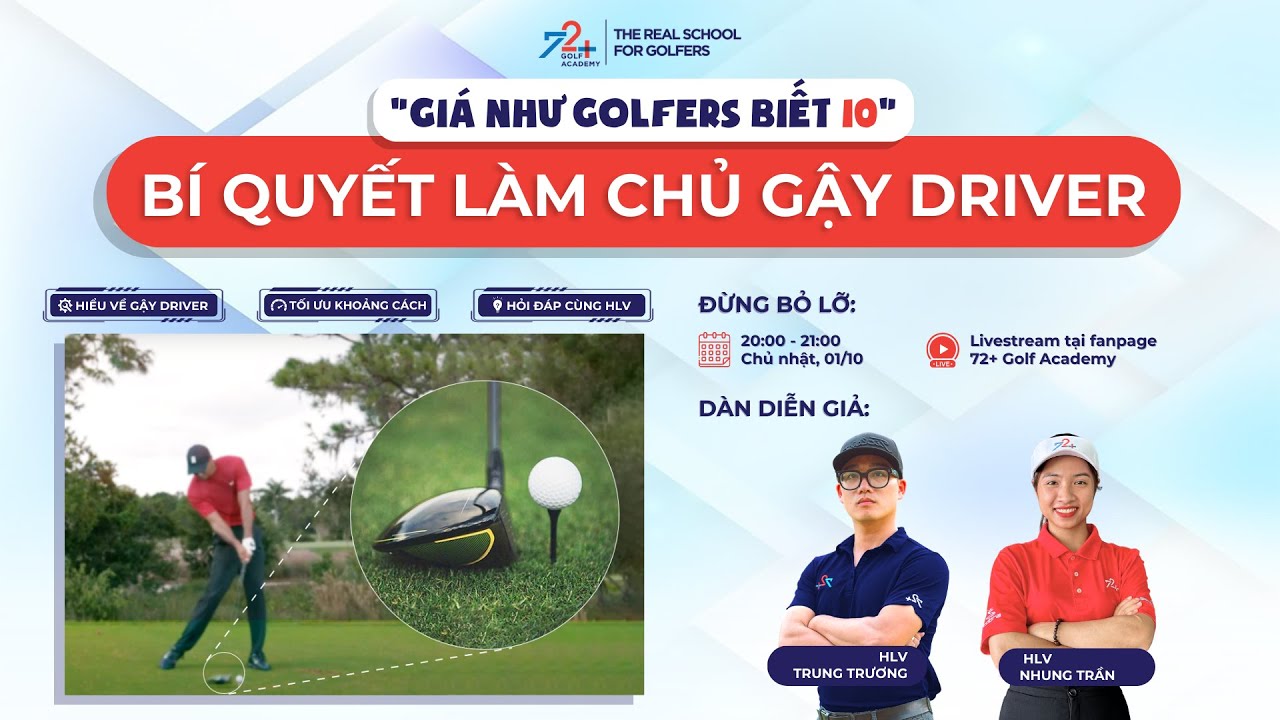 🔴 Livestream 10: Bí quyết chinh phục gậy driver