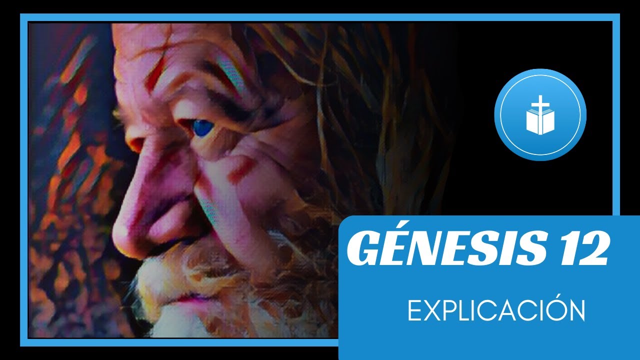 GÉNESIS 12 👉 Explicación