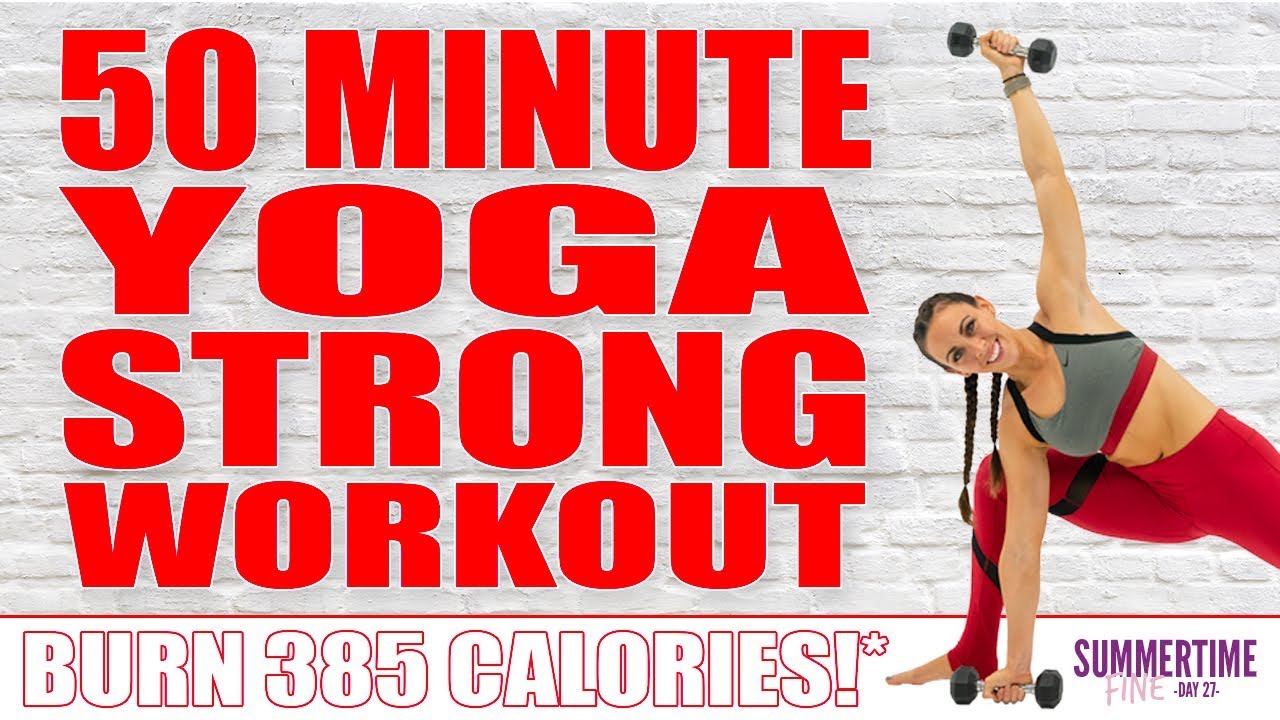 50 Minute Yoga Strong Workout 🔥Burn 385 Calories!* 🔥Sydney Cummings