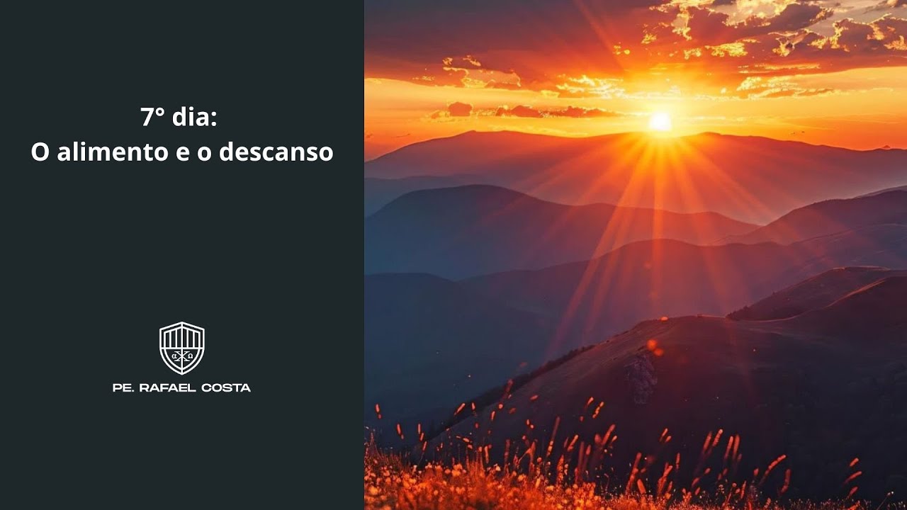 7º dia: o alimento e o descanso