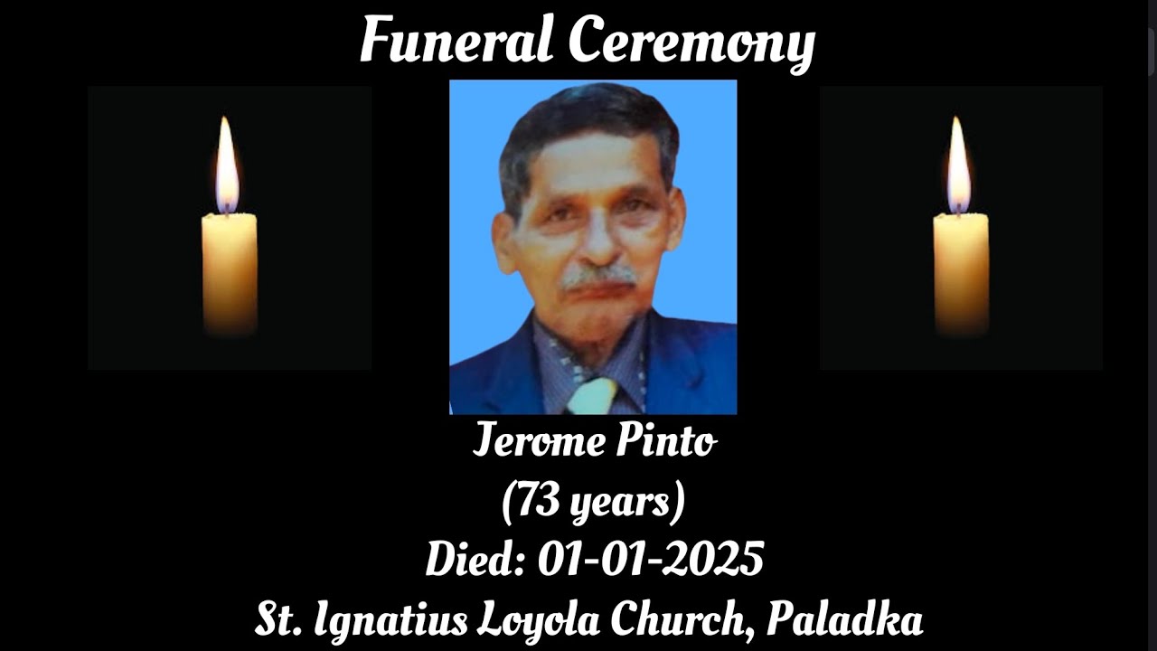 Funeral Ceremony for Jerome Pinto (73), 02-01-2025, St Ignatius Loyola Church, Paladka.