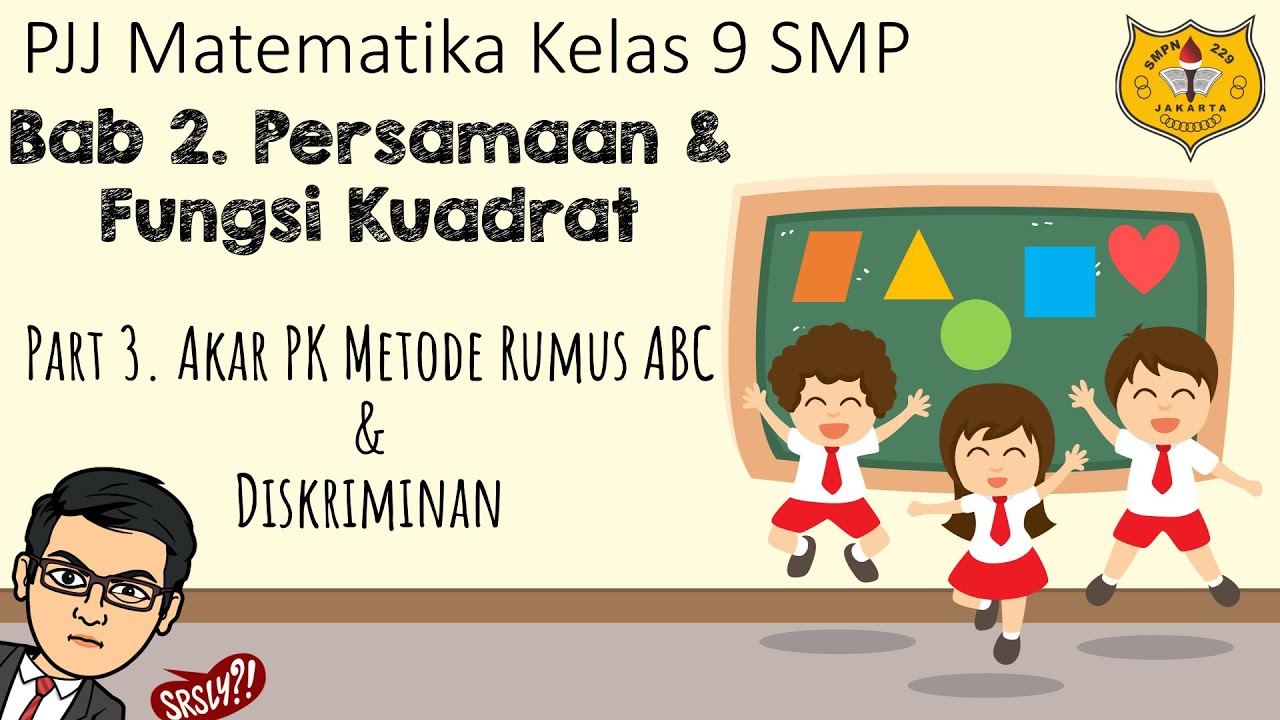 Persamaan Kuadrat [Part 3] - Akar Persamaan Kuadrat Metode Rumus ABC + Diskriminan