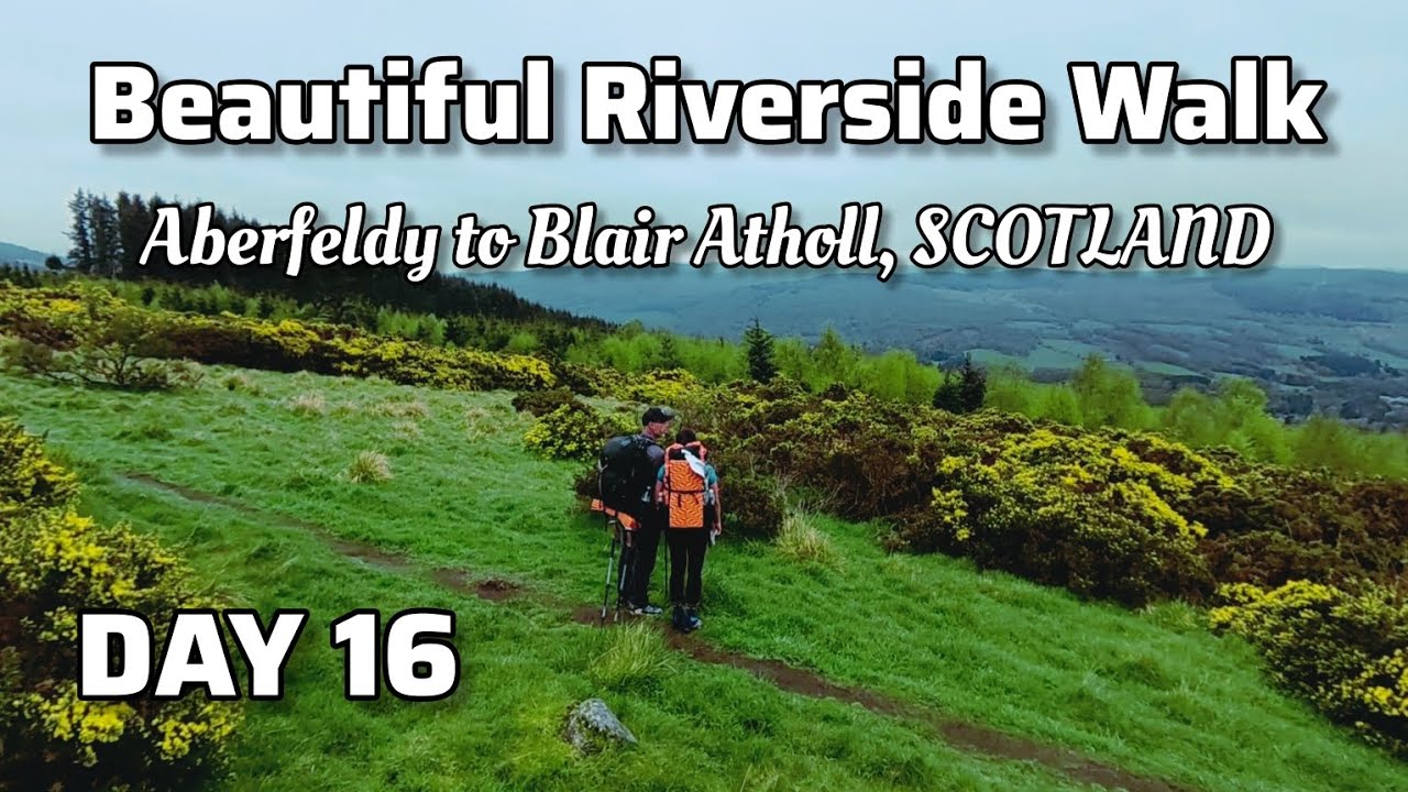 Day 16. Scottish National Trail. Aberfeldy to Blair Atholl