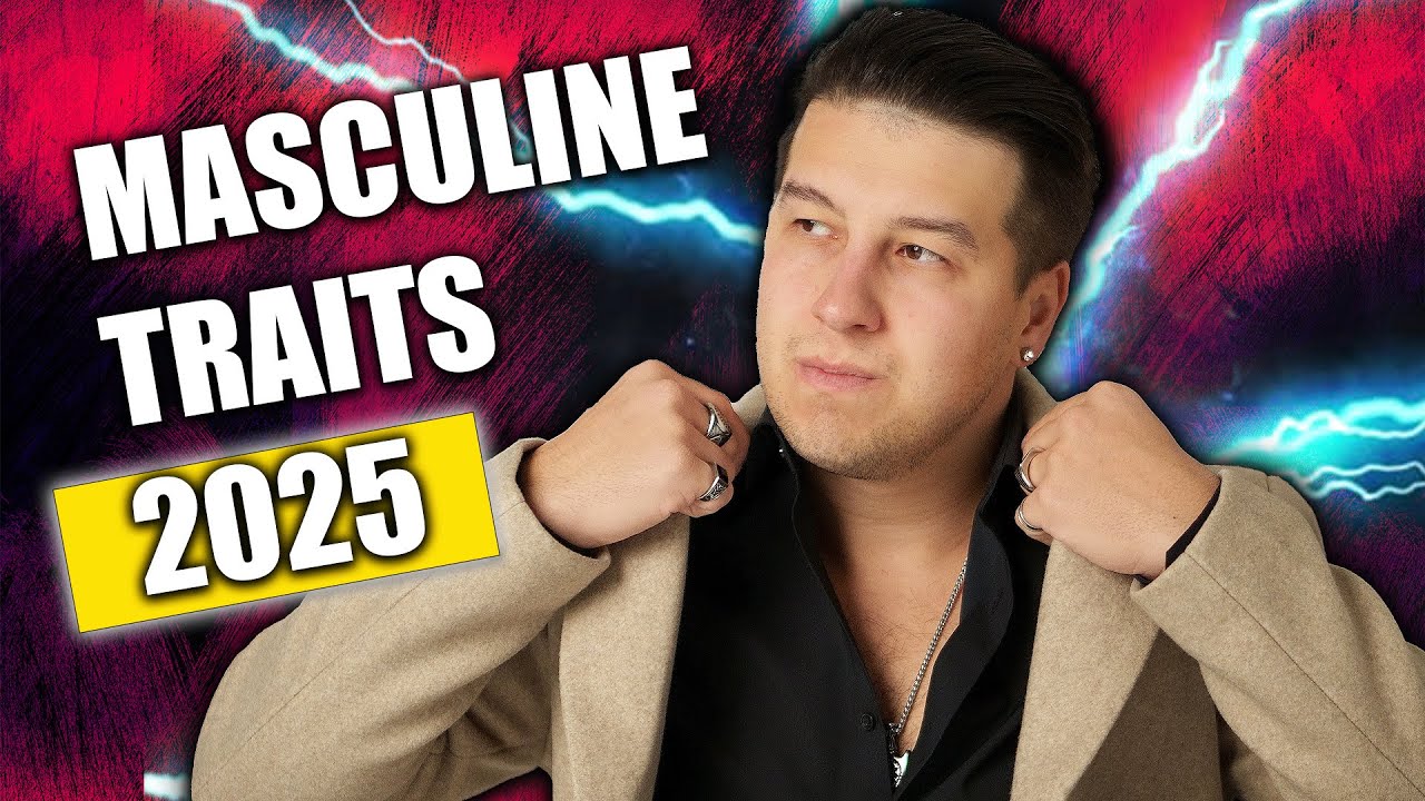 Masculine Traits Women Hunt For In 2025!