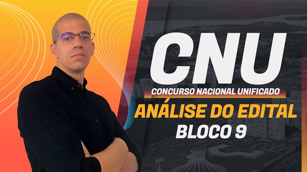 CNU 2025 I Banca FGV - Bloco 9 - An&aacute;lise do Edital - Portal dos Concursos - Prof. Douglas Ara&uacute;jo