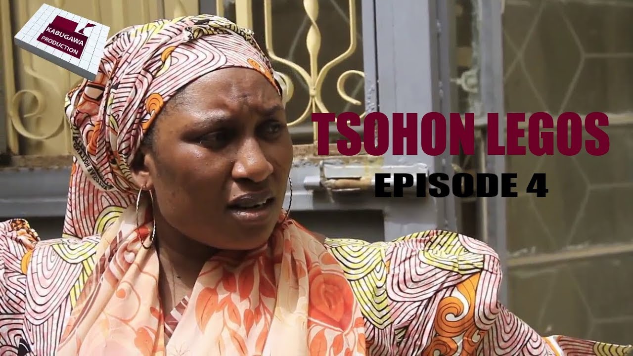 TSOHON LEGOS EPISODE 4 HAUSA COMEDY DRAMA 2019