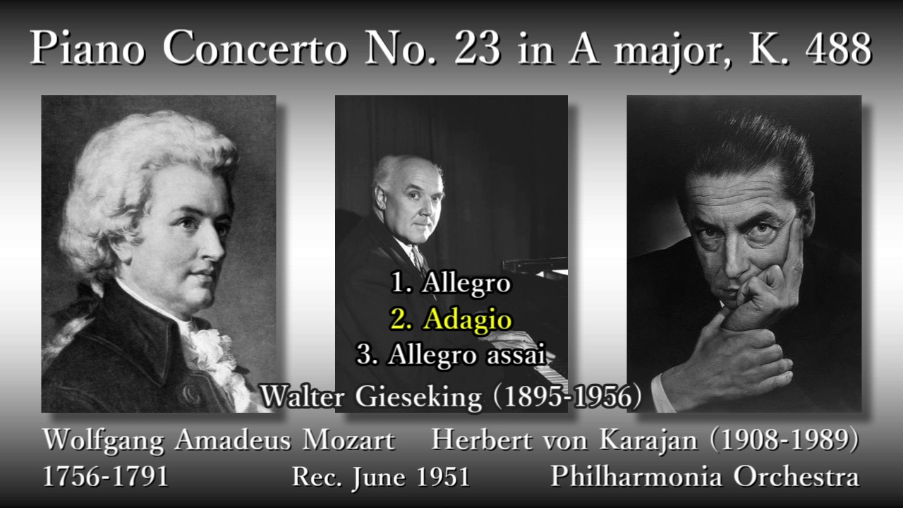 Mozart: Piano Concerto No. 23, Gieseking & Karajan (1951) モーツァルト ピアノ協奏曲第23番 ギーゼキング