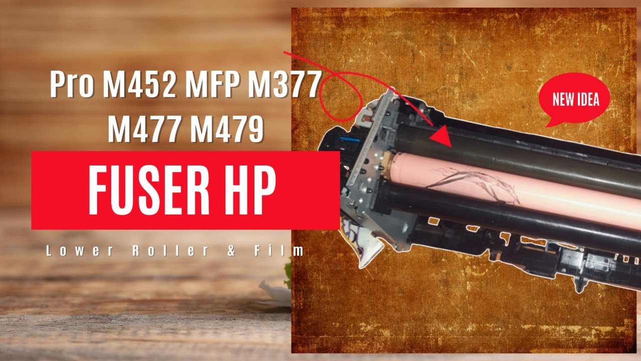Fuser HP LaserJet Pro M452 MFP M377 M477 M479