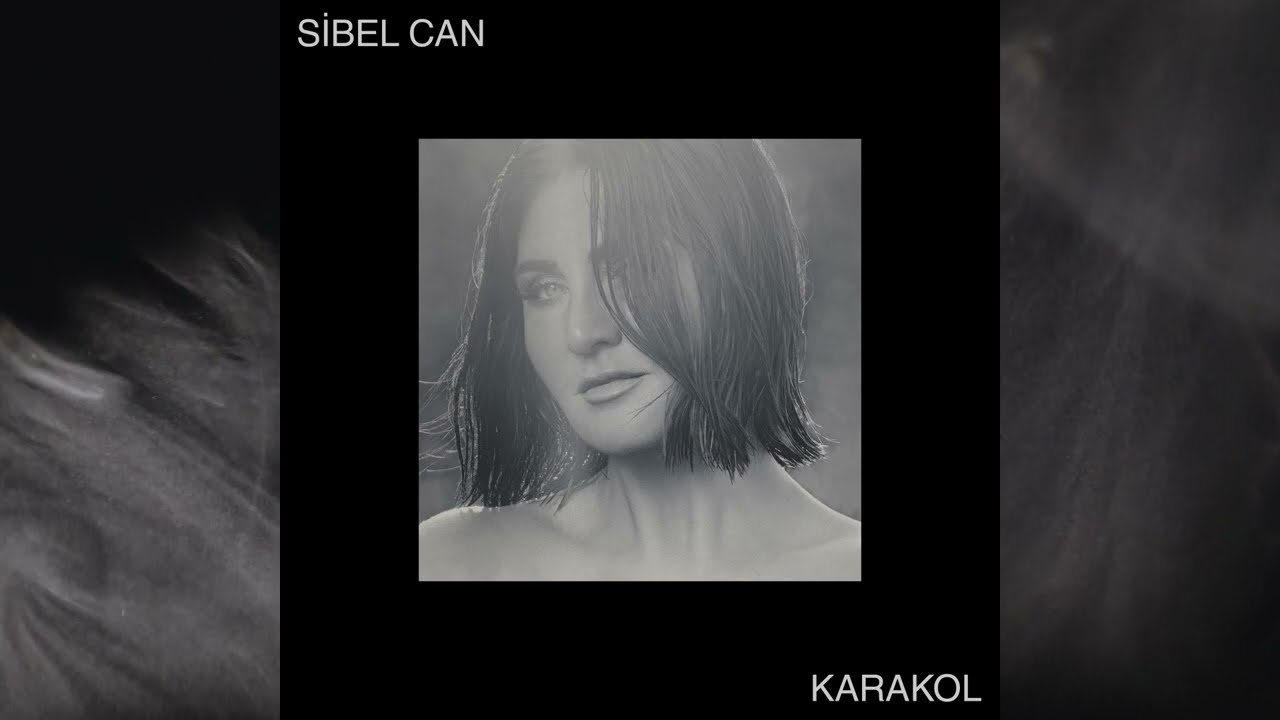 Sibel Can - Karakol (Official Lyric Video)