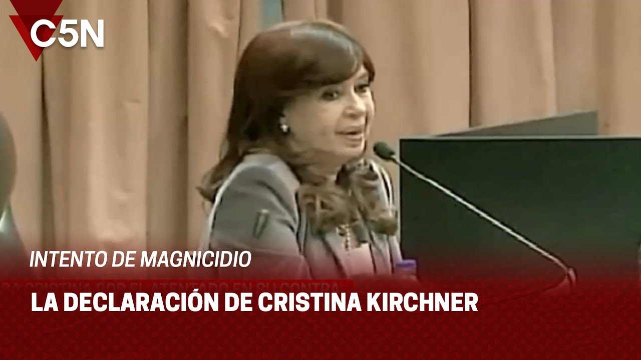 LA DECLARACIÓN de CRISTINA KIRCHNER por el INTENTO de MAGNICIDIO