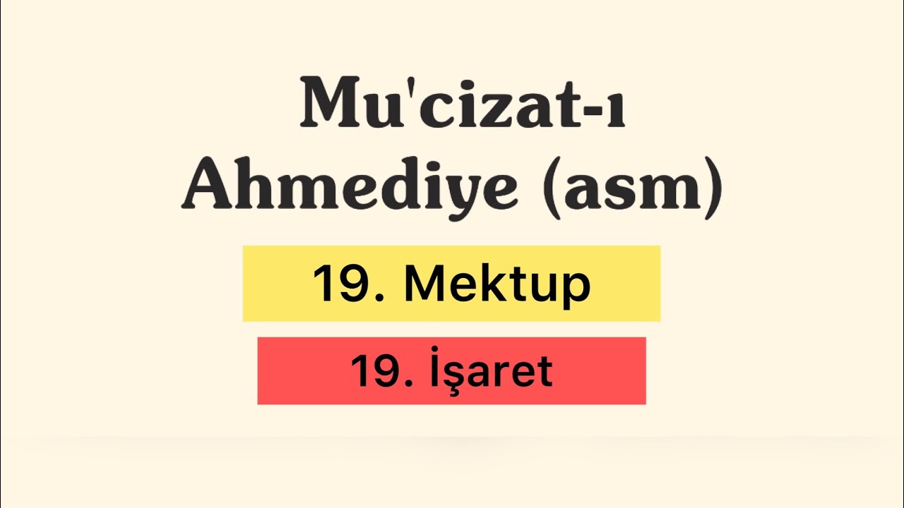 19. Mektup | 19. İşaret | Mucizat-ı Ahmediye Risalesi | Mektubat