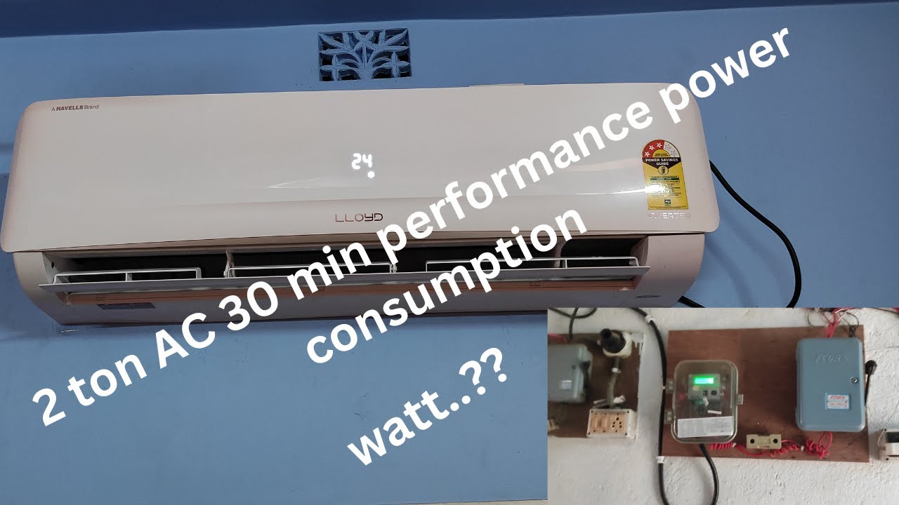 2 ton AC 30 min performance and power consumption | 2 ton AC power consumption in 30 minute |