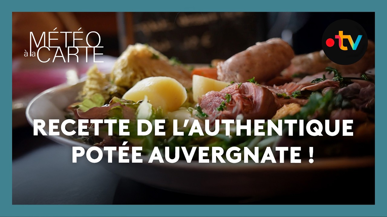 La recette de l’authentique potée auvergnate ! - Météo à la carte