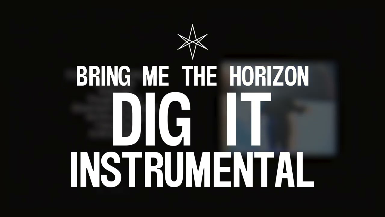 Bring Me The Horizon - DIg It (Instrumental)
