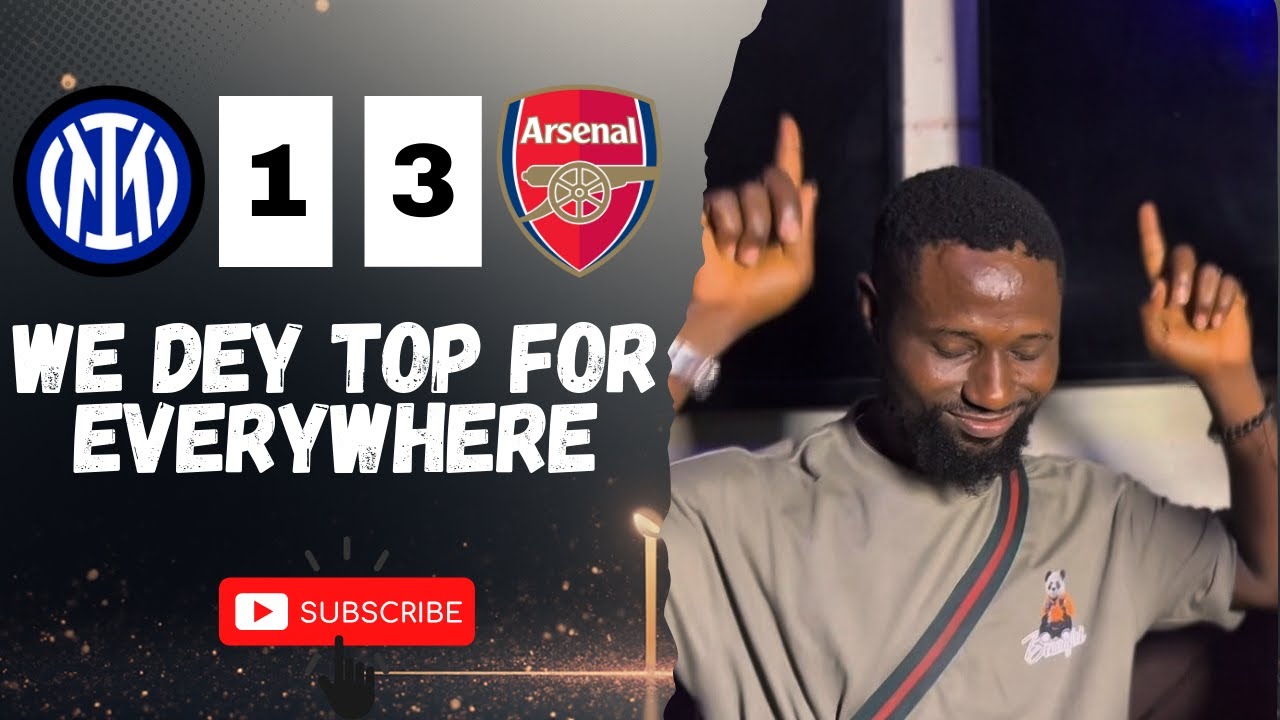 INTER MILAN 1-3 ARSENAL - [Abassmani - NIGERIAN FAN REACTION] Champions League 25/26 