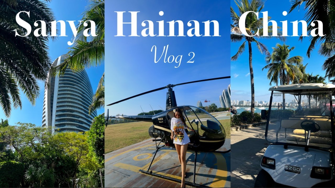 SANYA HAINAN VLOG 2- HELICOPTER RIDE, JET SKIING, ITALIAN FOOD & MORE