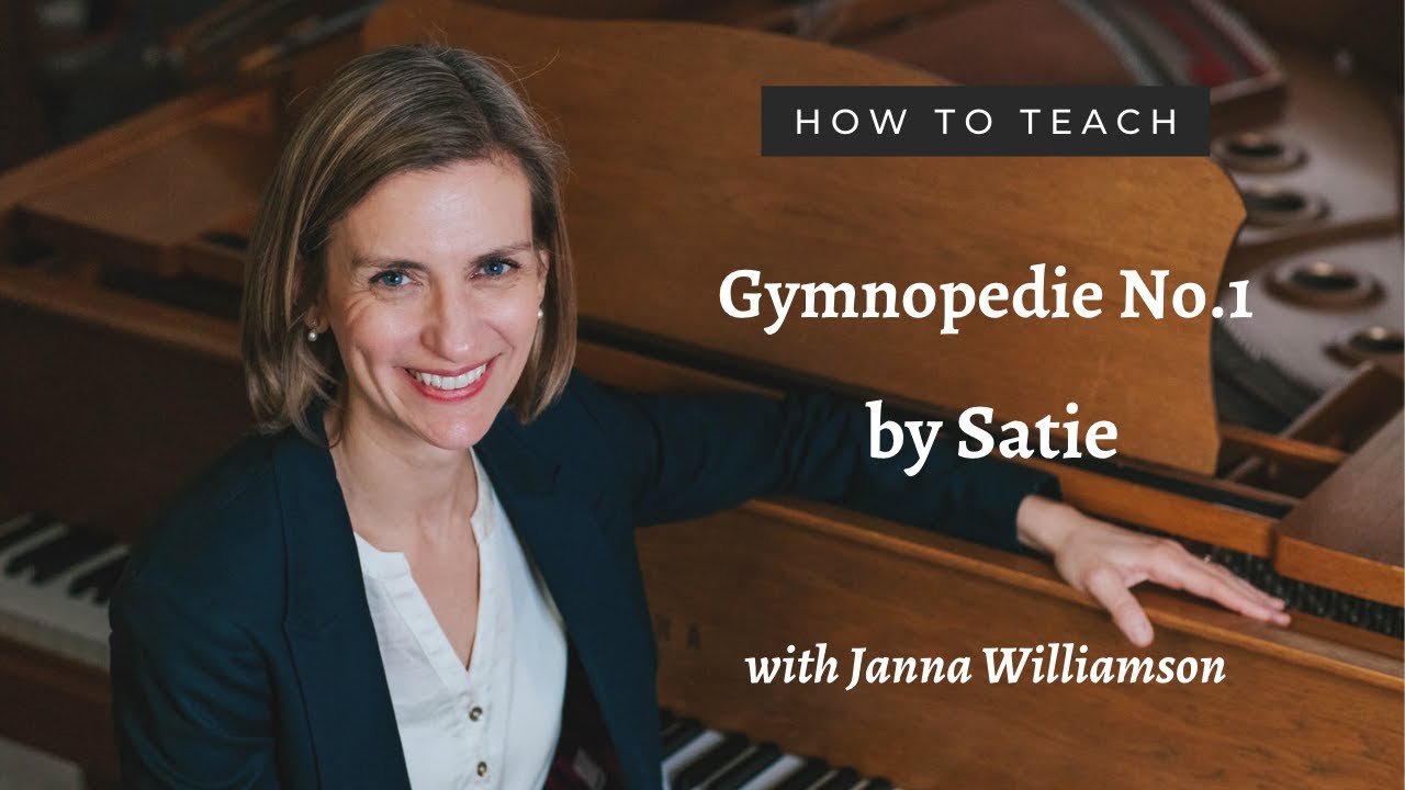 How To Teach Satie Gymnopedie No.1