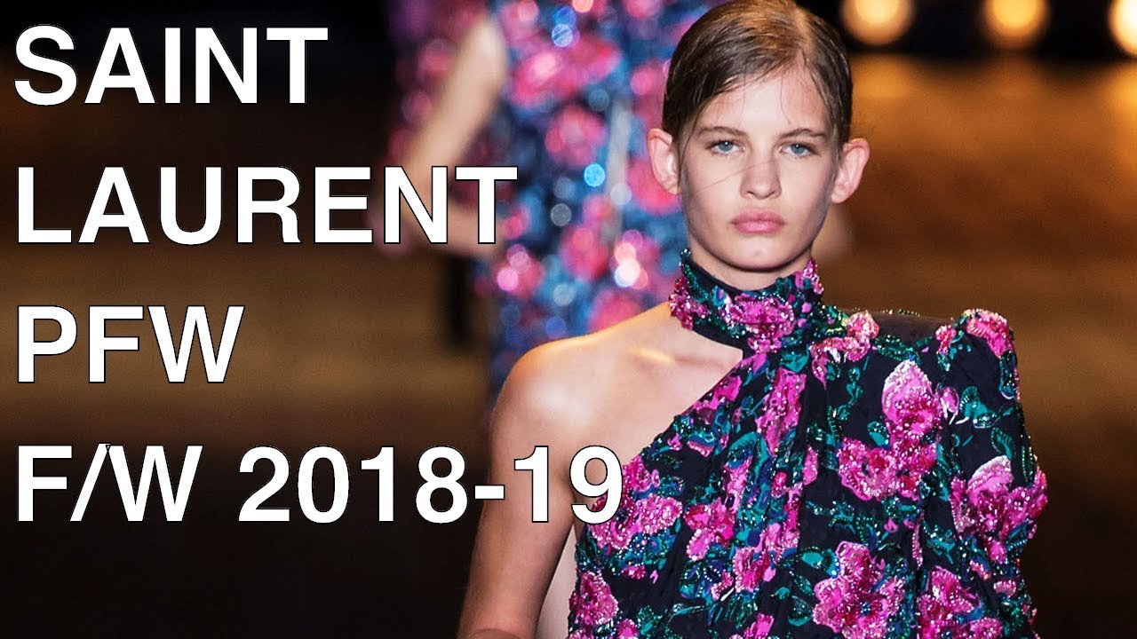 SAINT LAURENT | FALL WINTER 2018-19 | FULL FASHION SHOW