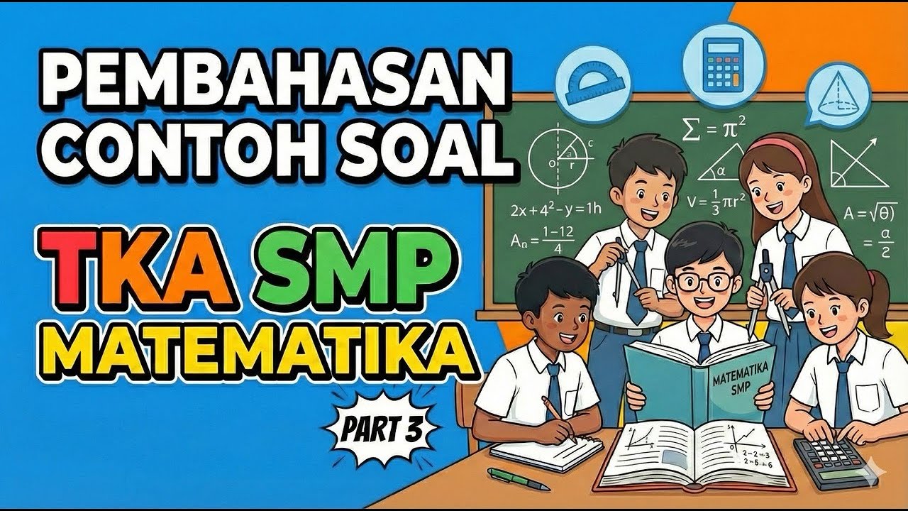 Jangan Sampai Salah! Pembahasan Soal Jebakan TKA Matematika SMP Part 3