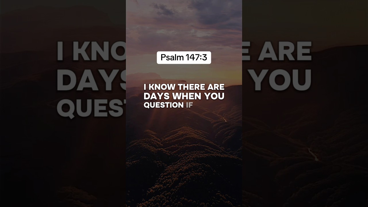 He Heals the Brokenhearted 💔✨ | Psalm 147:3 #faithshorts #dailyprayer #psalm1473