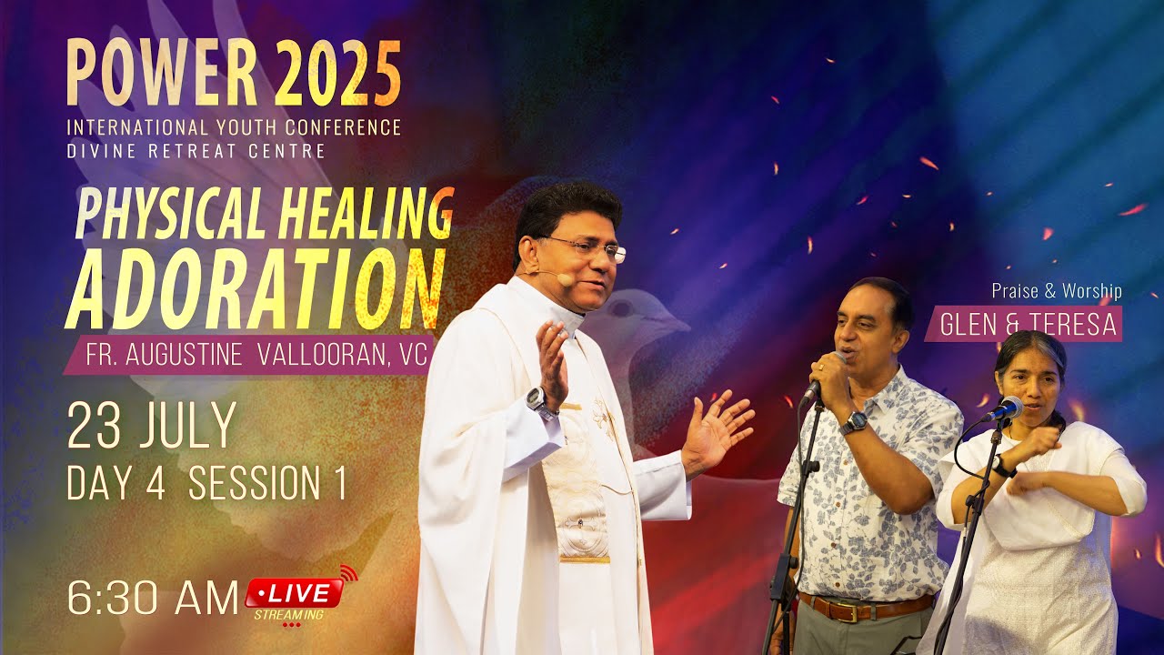 Power 2025 | Day 4 SESSION 1 | Physical Healing Adoration | Fr. Augustine Vallooran VC