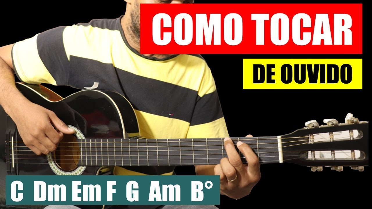 COMO TOCAR VIOLÃO DE OUVIDO em 3 Passos Simples