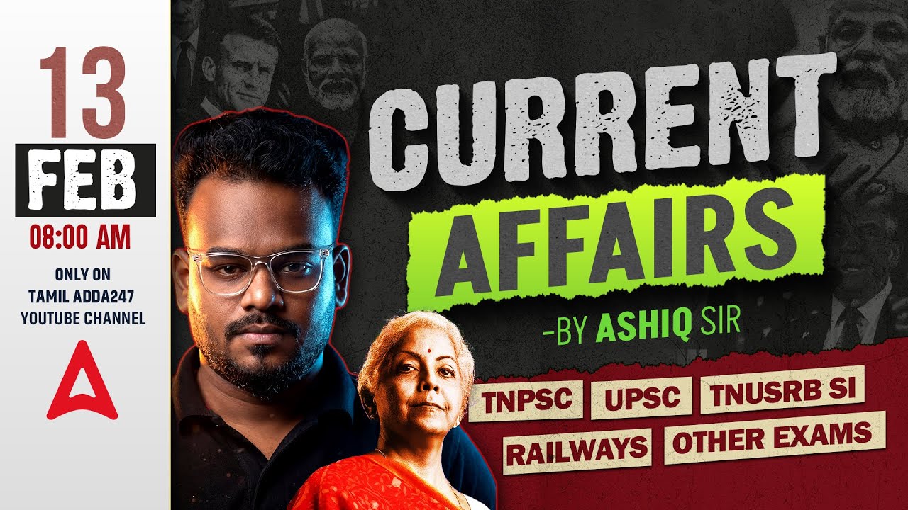 13 February Current Affairs 2026 |Current Affairs Today in Tamil | Daily Current Affairs | Ashiq Sir