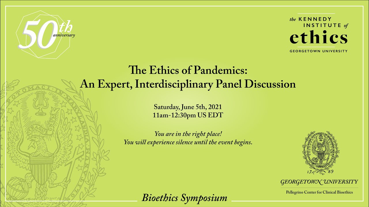 The Ethics of Pandemics: An Expert, Interdisciplinary Panel Discussion