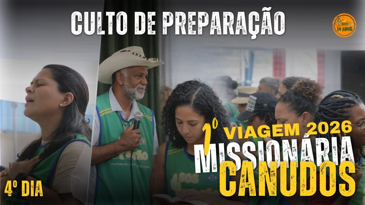 CULTO DE PREPARAÇÃO  | 1º VIAGEM DE 2026 | CANUDOS - BA | 4º DIA