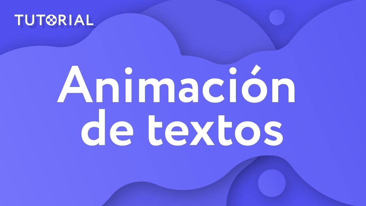 &iquest;C&oacute;mo ANIMAR DE TEXTOS? | Animacion de textos (Tutorial 2019)
