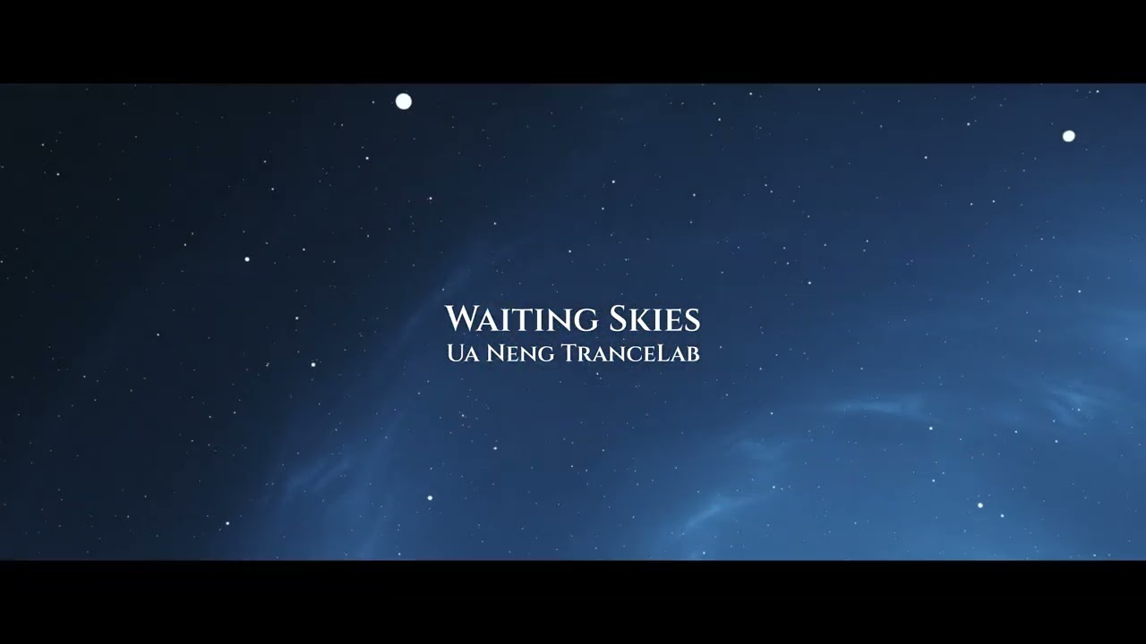 Old School Trance × Dark Modern Trance - Waiting Skies I UA NENG
