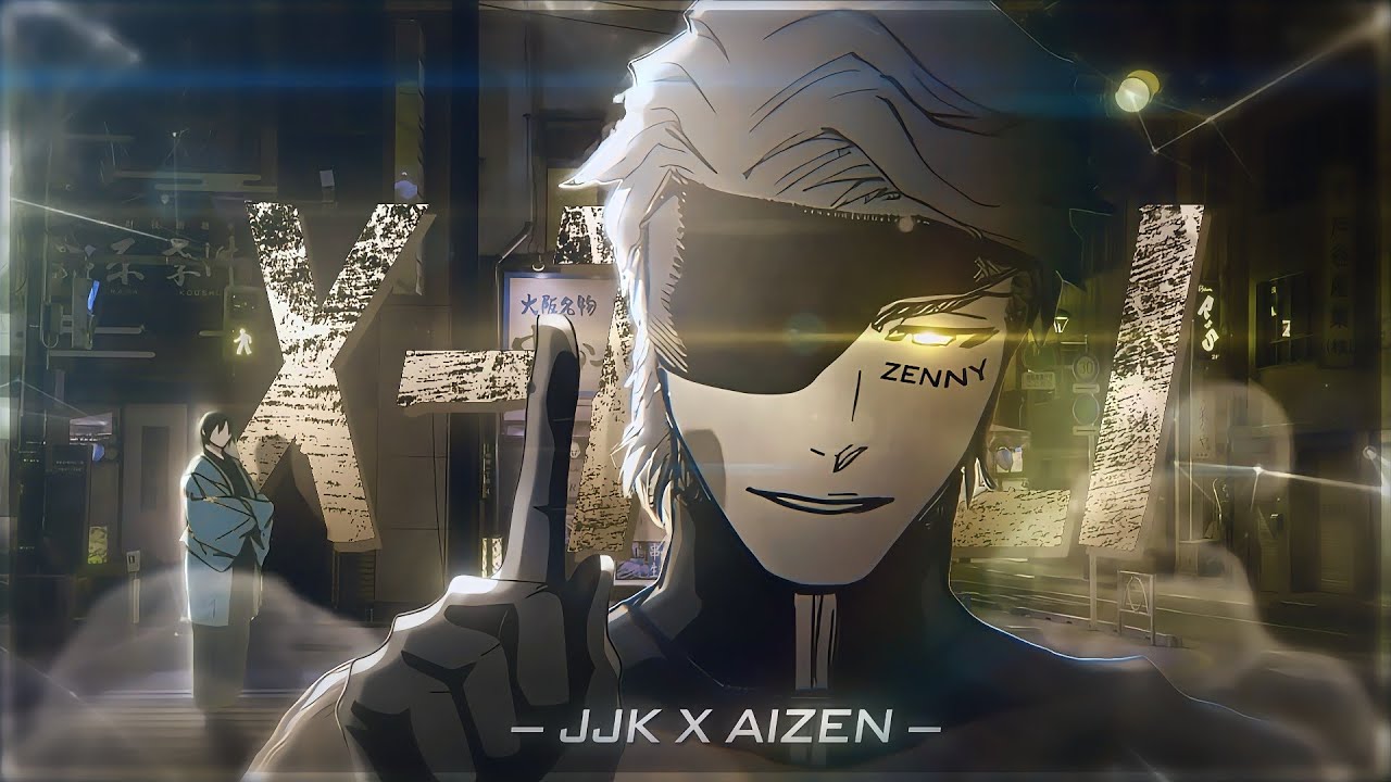 Aizen x jjk - Best sanchezae style on am no 🧢 (amv/edit)
