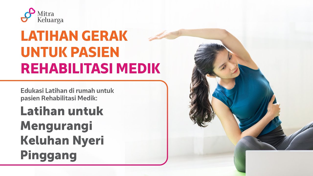 Latihan untuk Mengurangi Keluhan Nyeri Pinggang : Mitra Keluarga