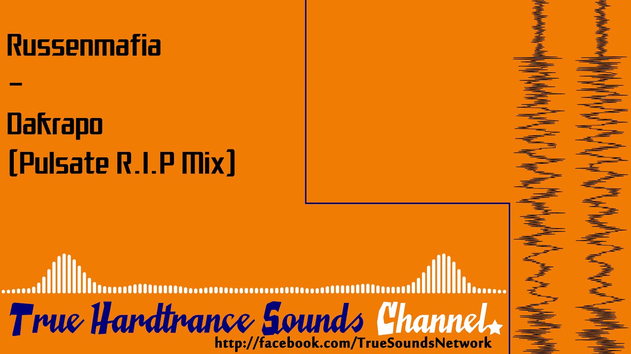 Russenmafia - Dakrapo (Pulsate R.I.P Mix)